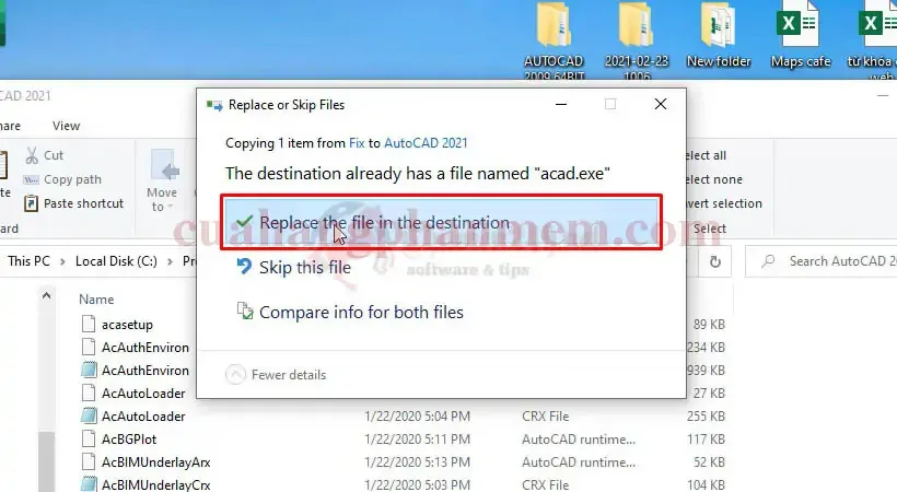 Chọn Replace the file in the destination để tiếp tục quá trình kích hoạt AutoCAD 2021