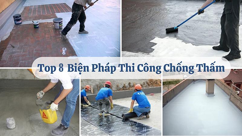Kỹ thuật thi công chống thấm công trình xây dựng hiệu quả cao