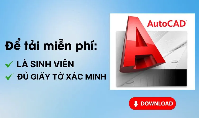 Điều kiện để tải phần mềm AutoCAD miễn phí cho sinh viên