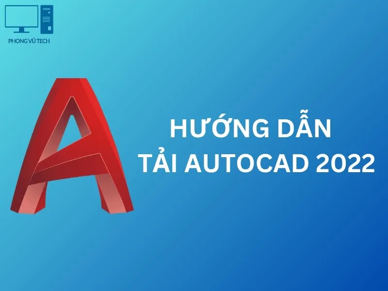 Màn hình giao diện chính của phần mềm AutoCAD 2022