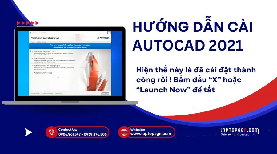 Nút &quot;Launch Now&quot; trên giao diện cài đặt AutoCAD 2021